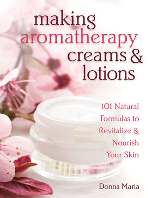 cover image of Making Aromatherapy Creams & Lotions